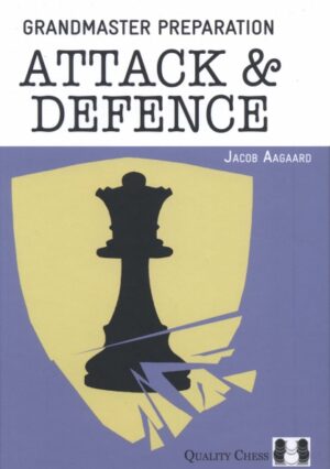 Grandmaster Preparation – Attack and Defence