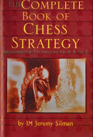 Silman – Complete Book Of Chess Strategy