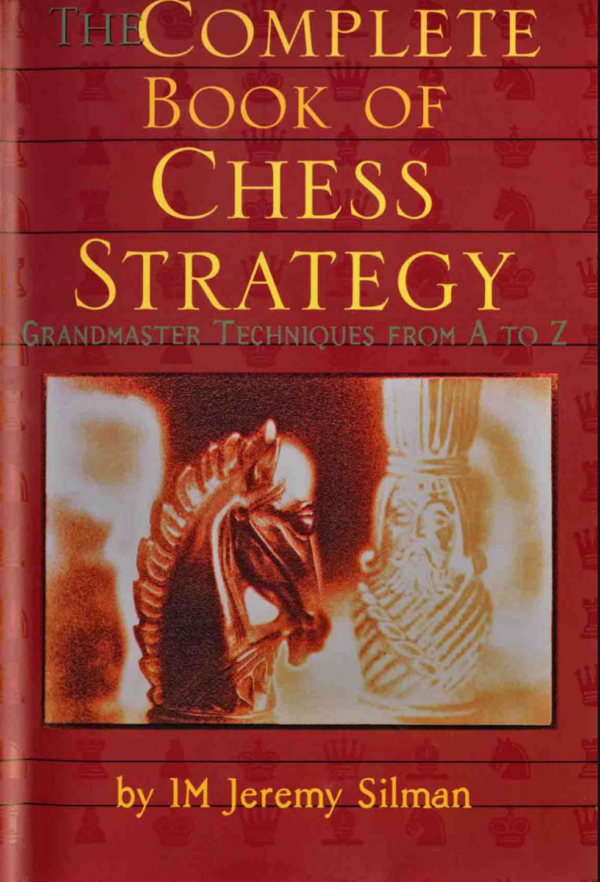 Silman - Complete Book Of Chess Strategy