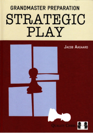 Grandmaster Preparation – Strategic Play